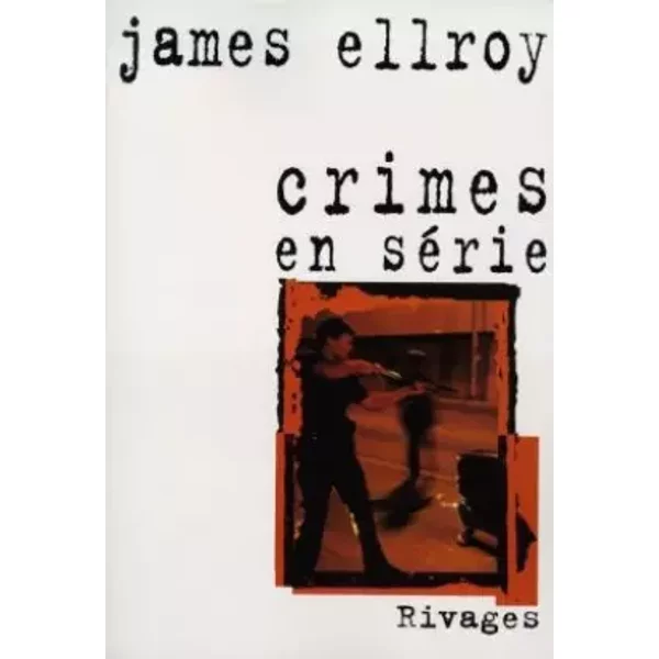 Crimes En SéRie - James Ellroy, Jean-Paul Gratias, Jean-Paul Gratias-image