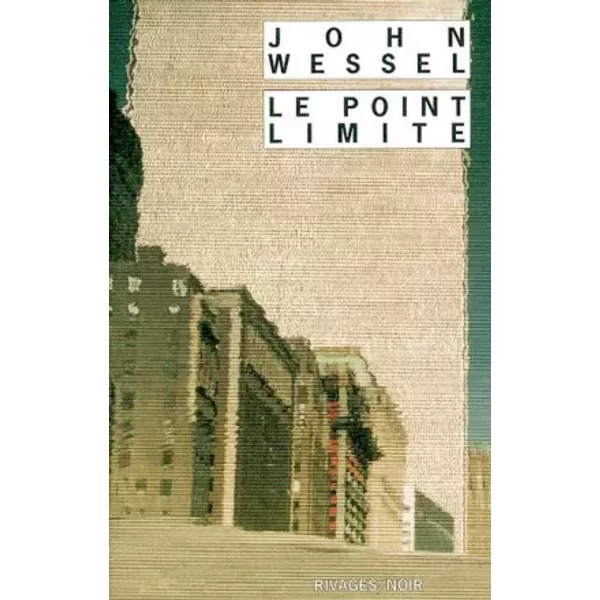 Le Point Limite - John Wessel Et Jean Esch-image