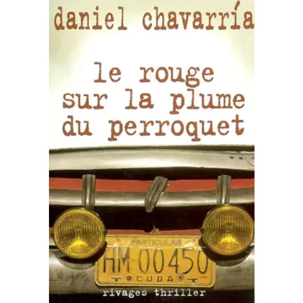 Le Rouge Sur La Plume Du Perroquet - Daniel ChavarríA, Jacques-FrançOis Bonaldi-image