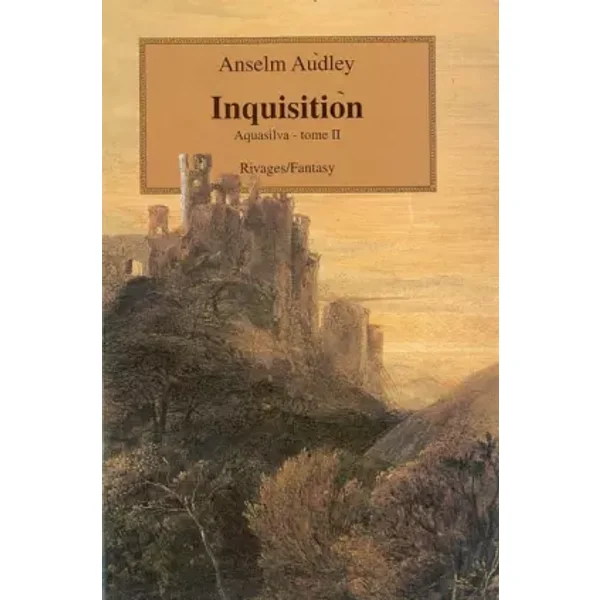 Aquasilva, tome 2 : Inquisition - Anselm Audley, Luc Carissimo