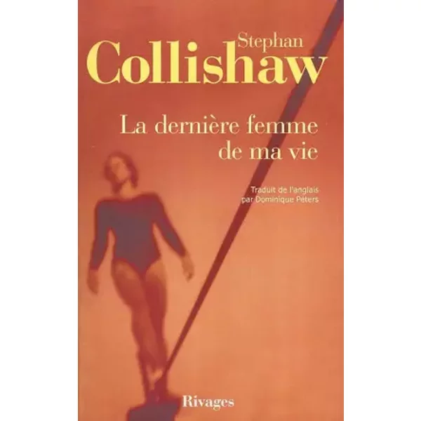 La DernièRe Femme De Ma Vie - Stephan Collishaw Et Dominique Peters-image