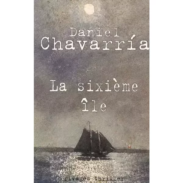 La SixièMe îLe - Daniel ChavarríA, René Solis-image