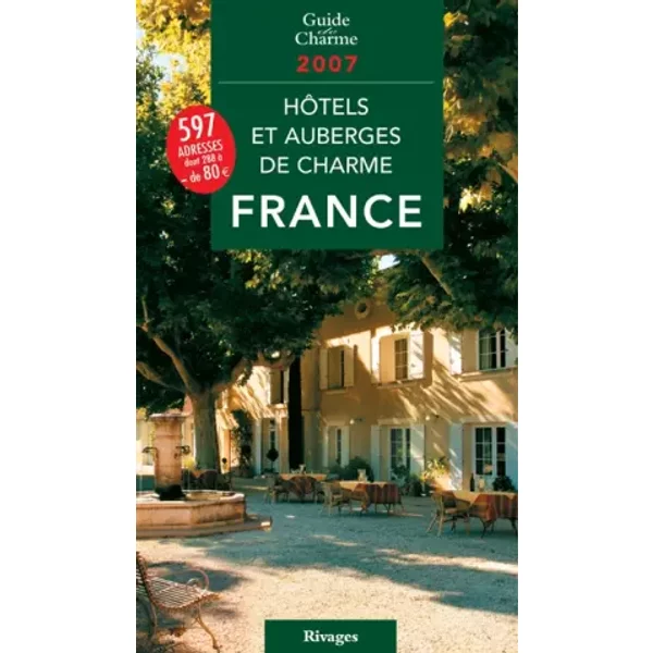 HôTels Et Auberges De Charme En France - Jean De Beaumont, Hervé Basset, Lara Brutinot, Dimitri Espenel Et Collectif-image