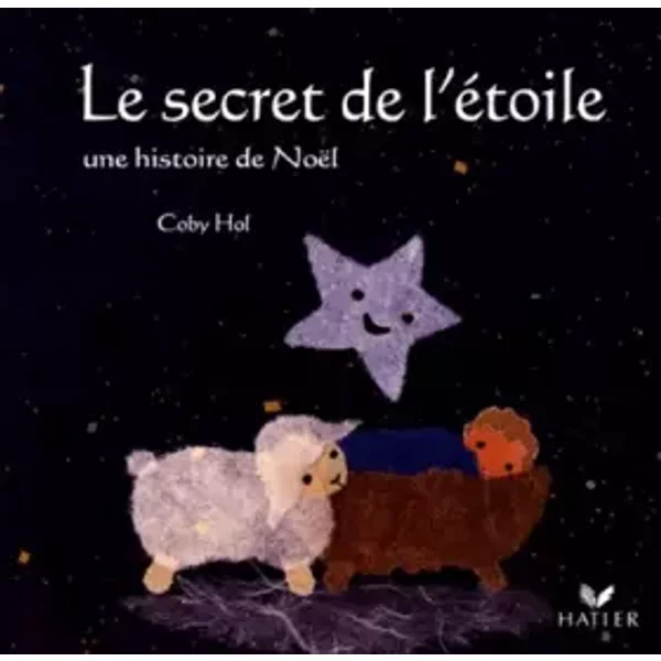 Le Secret De L'éToile, Une Histoire De NoëL - Coby Hol-image