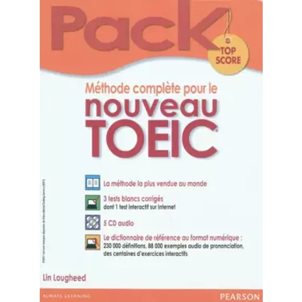 MéThode ComplèTe Pour Le Nouveau Toeic, Pack Top Score : Le Livre + 5 Cd Audio + Le Dictionnaire De RéFéRence Au Format NuméRiq - Lin Lougheed-image