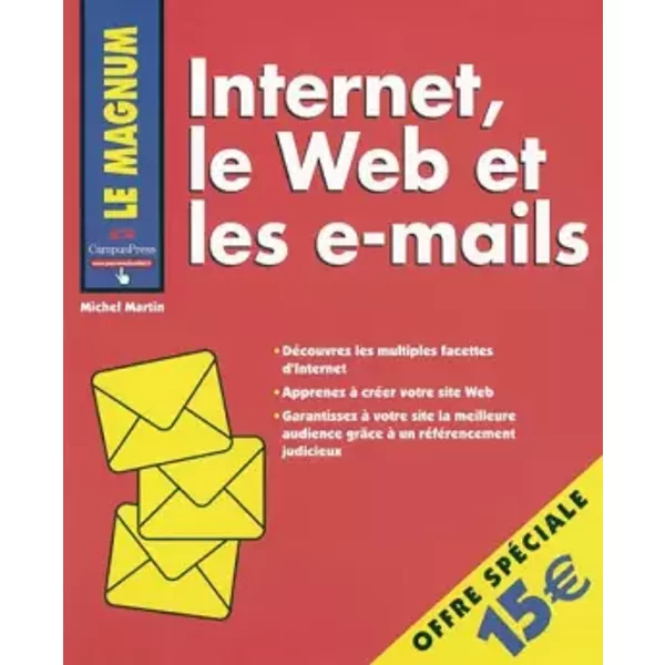 Internet Le Web Et Les E-Mails - Michel Martin-image
