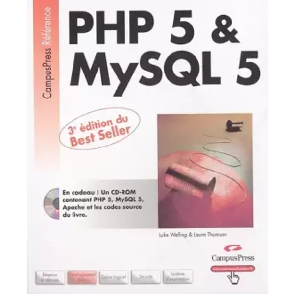 PHP 5 et MySQL 5 - Luke Welling, Laura Thomson