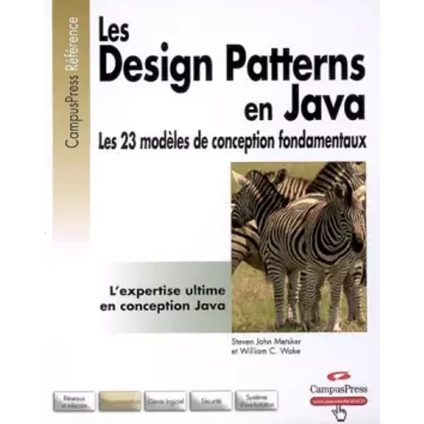 Les Design Patterns en Java : Les 23 modèles de conception fondamentaux - Steven-John Metsker, William-C Wake, Freenet Sofor Ltd