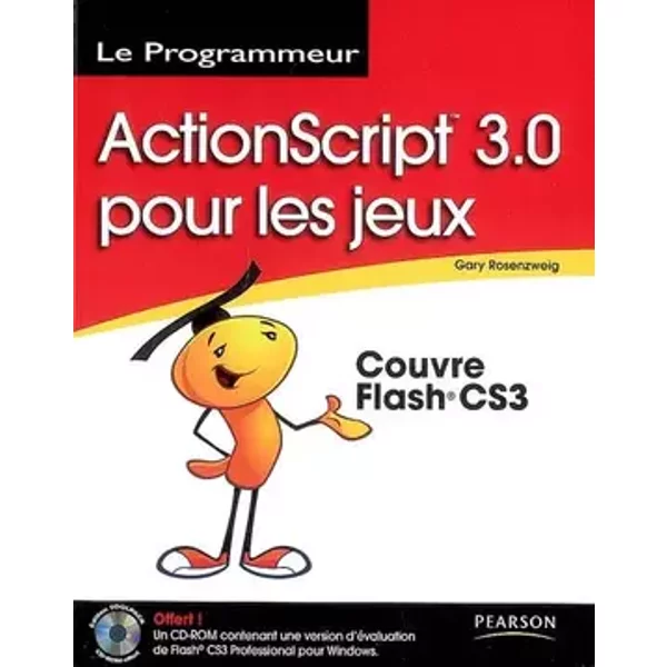 Programmation de jeux avec ActionScript 3.0 - Gary Rosenzweig