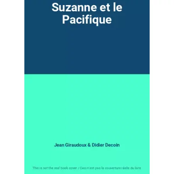 Suzanne Et Le Pacifique - Jean Giraudoux, Didier Decoin-image
