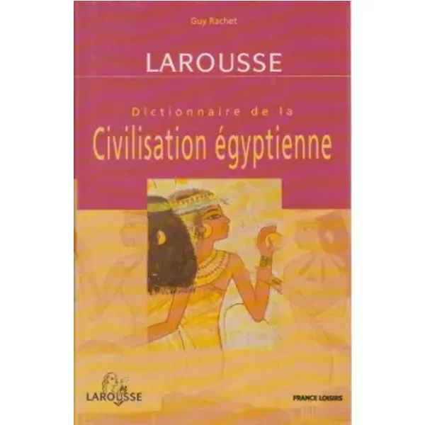 Dictionnaire De La Civilisation éGyptienne - Guy Rachet-image