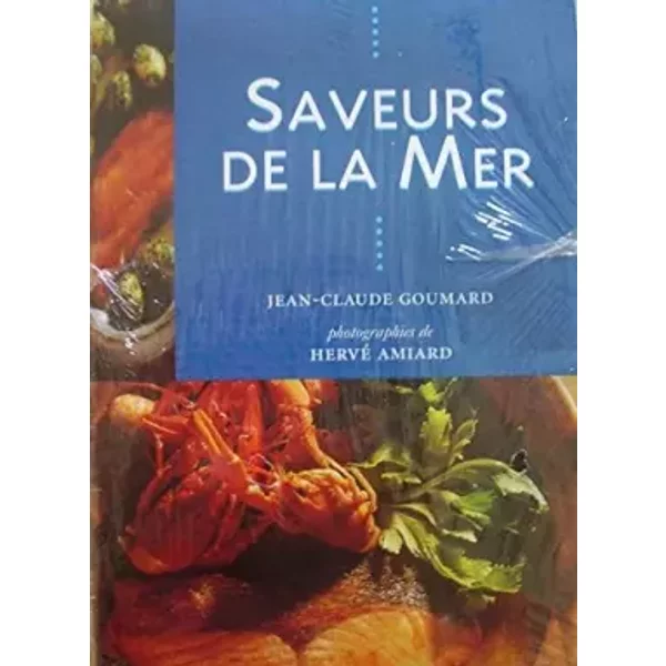 Saveurs De La Mer - Jean-Claude Goumard, Hervé Amiard-image