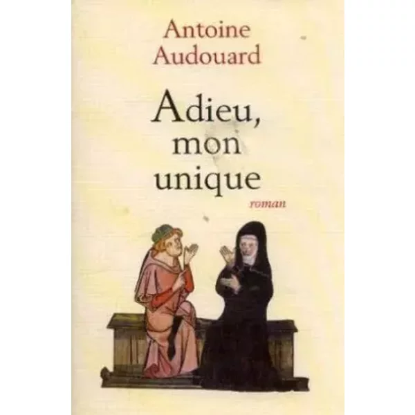 Adieu, Mon Unique - Antoine Audouard-image