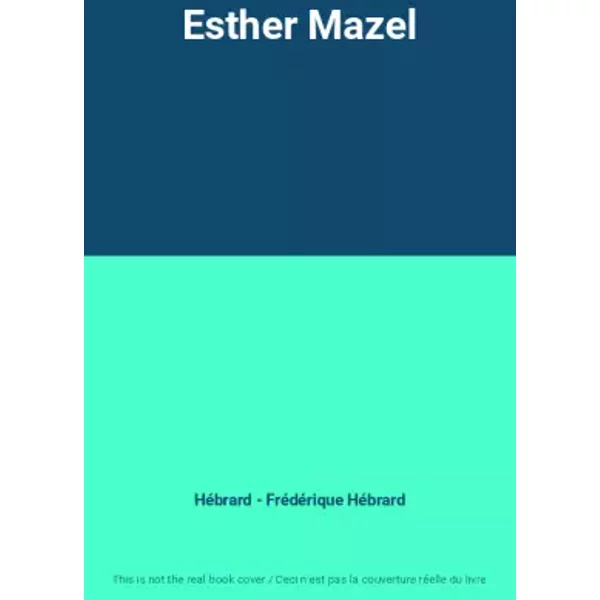 Esther Mazel - HéBrard - FréDéRique HéBrard-image
