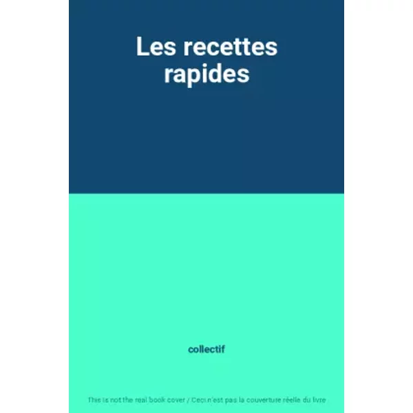 Les Recettes Rapides - Collectif-image