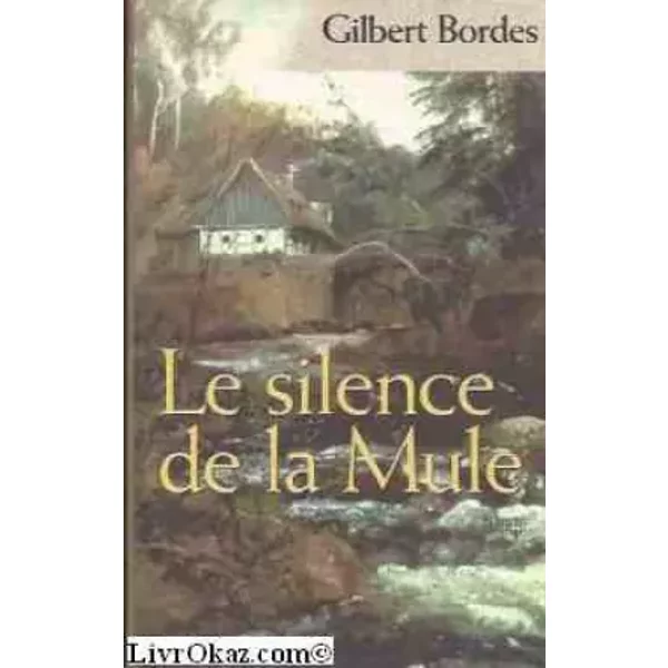 Le Silence De La Mule - Gilbert Bordes-image