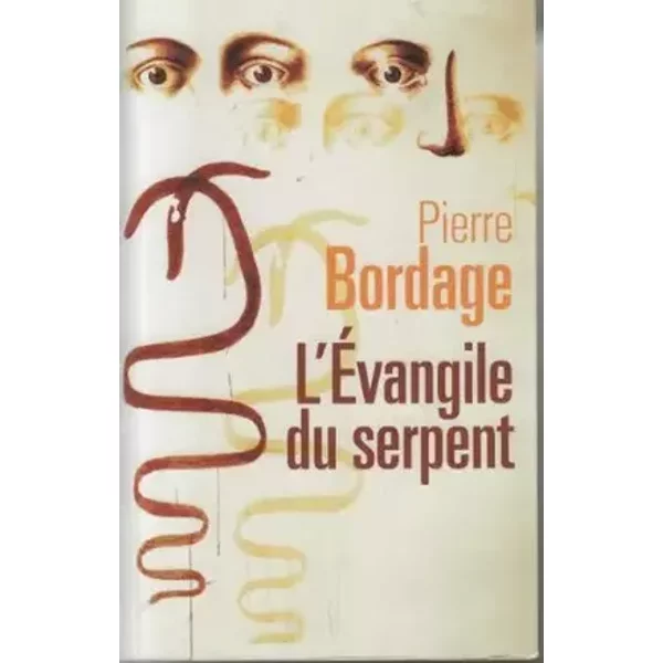 L'Évangile du serpent - Pierre Bordage