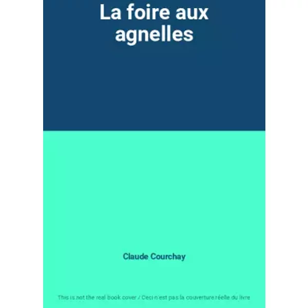 La Foire Aux Agnelles - Claude Courchay-image