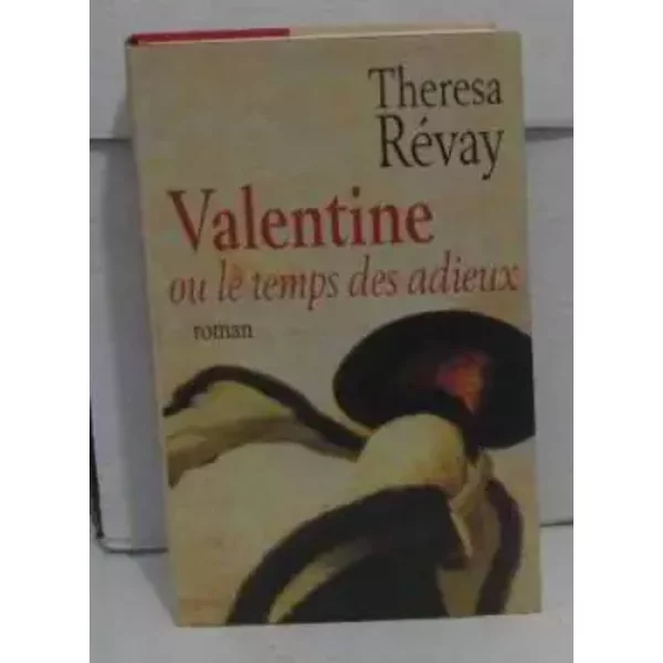 Valentine Ou Le Temps Des Adieux - RéVay - Theresa RéVay-image
