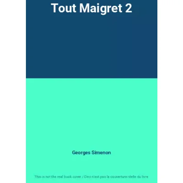 Tout Maigret 2 - Georges Simenon