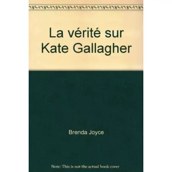 La VéRité Sur Kate Gallagher - Brenda Joyce-image