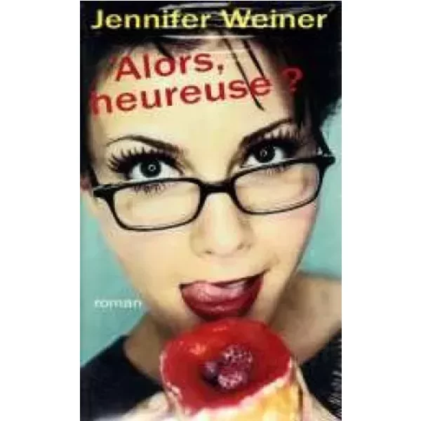 Alors, Heureuse ? - Azimi Roxane Weiner Jennifer-image