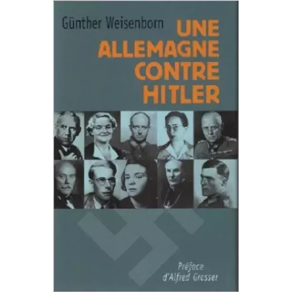 Une Allemagne contre Hitler - Günther Weisenborn