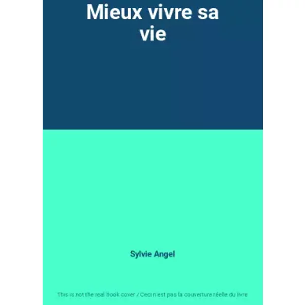 Mieux Vivre Sa Vie - Sylvie Angel-image