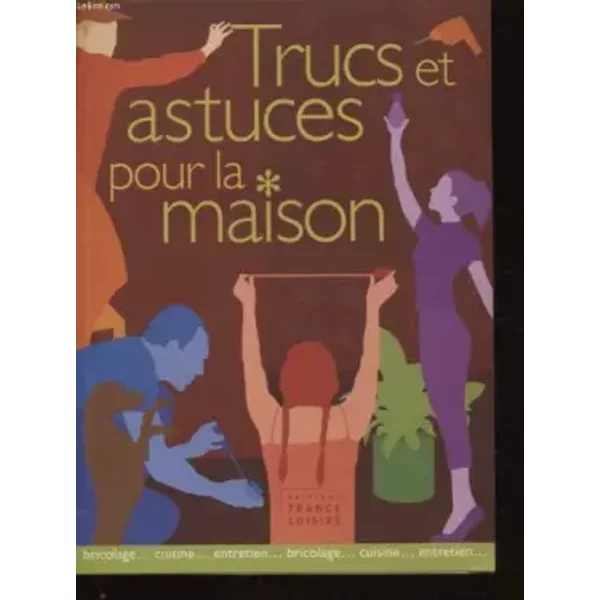 Trucs Et Astuces Pour La Maison - Collectif-image