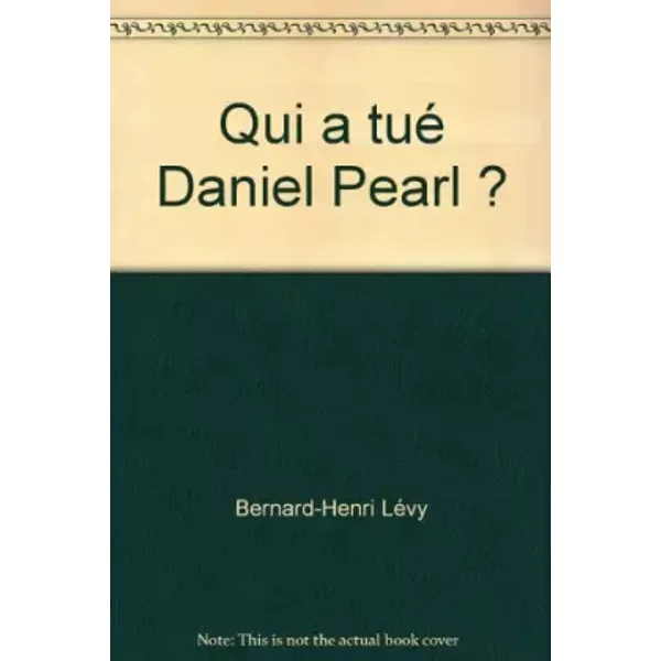 Qui A Tué Daniel Pearl ? - Bernard-Henri LéVy-image
