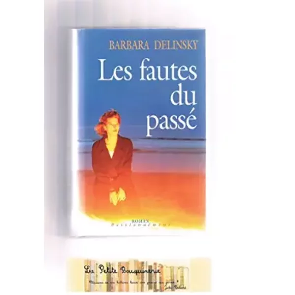 Les Fautes Du Passé - Delinsky Barbara-image