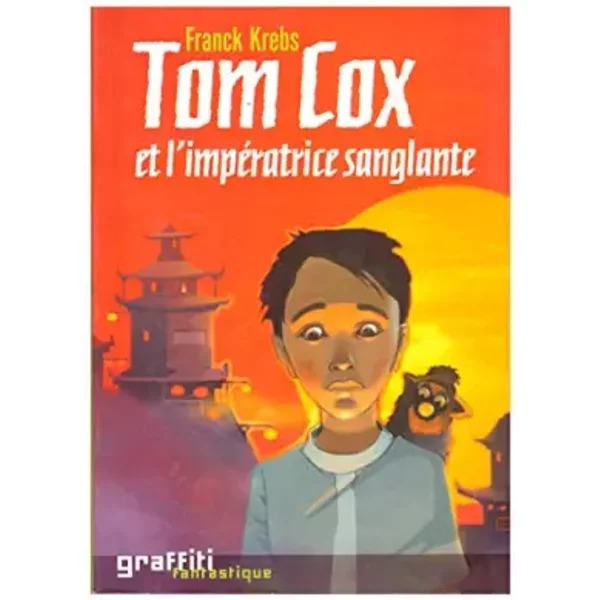 Tom Cox et l'impératrice sanglante - Franck Krebs