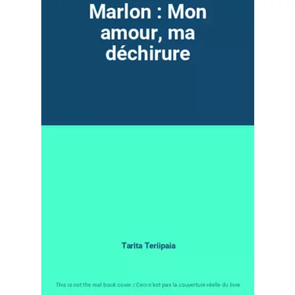 Marlon : Mon amour, ma déchirure - Tarita Teriipaia