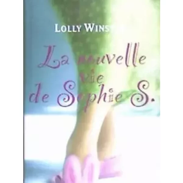 La Nouvelle Vie De Sophie S - Lolly Winston-image