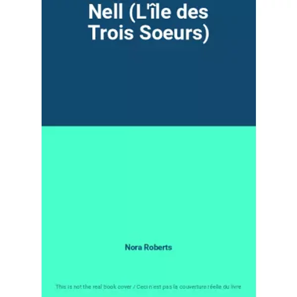 Nell (L'îLe Des Trois Soeurs) - Nora Roberts-image