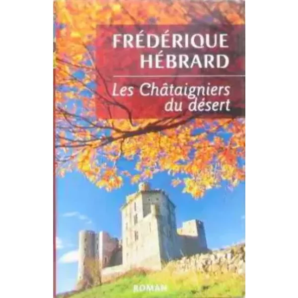 Les ChâTaigniers Du DéSert - FréDéRique HéBrard-image