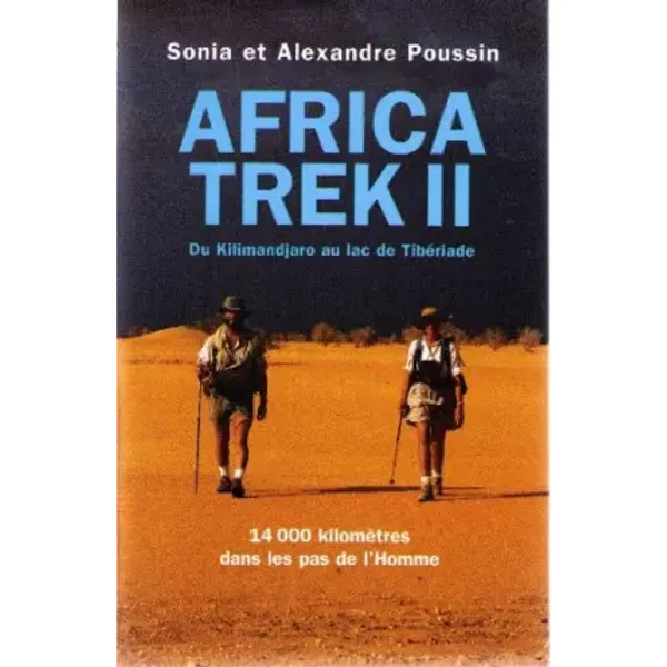 Africa Trek II, du Kilimandjaro au lac de Tibériade - Sonia Poussin, Alexandre Poussin