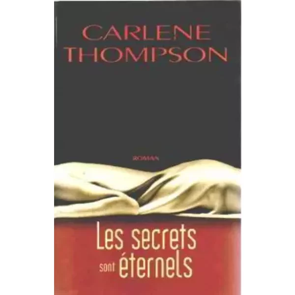 Les Secrets Sont éTernels - Thompson - Carlene Thompson-image