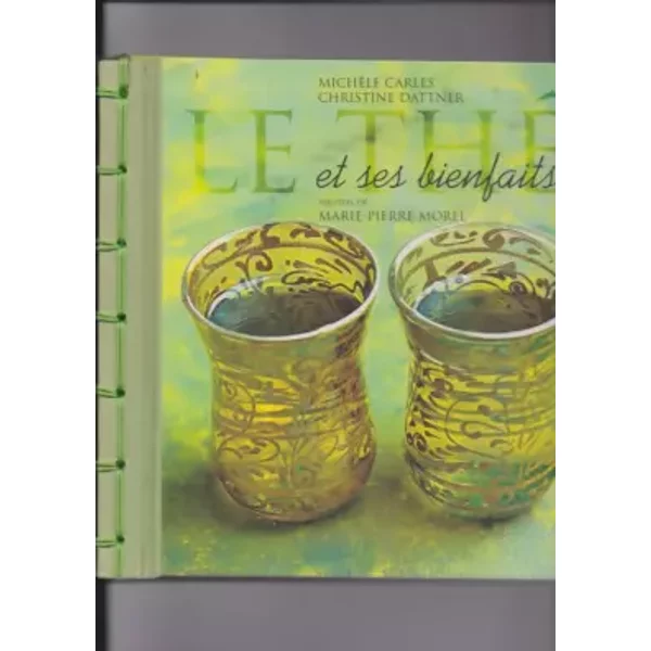 Le Thé Et Ses Bienfaits - MichèLe Carles, Christine Dattner-image