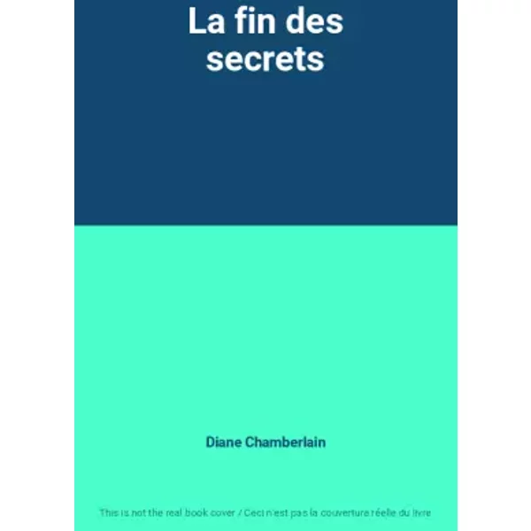 La Fin Des Secrets - Diane Chamberlain-image