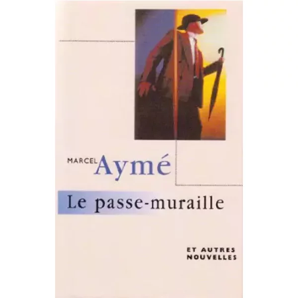 Le Passe-Muraille Et Autres Nouvelles - Marcel Aymé-image