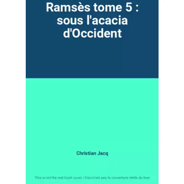 RamsèS Tome 5 : Sous L'acacia D'occident - Christian Jacq-image