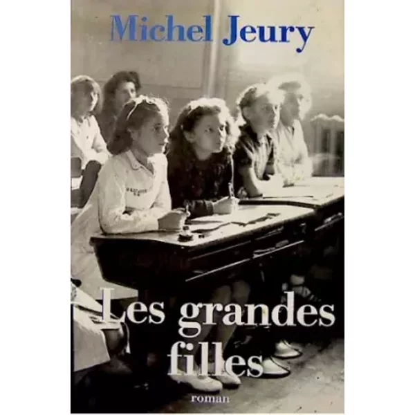 Les Grandes Filles (L'annéE Du Certif. Tome 2) - Jeury - Michel Jeury-image