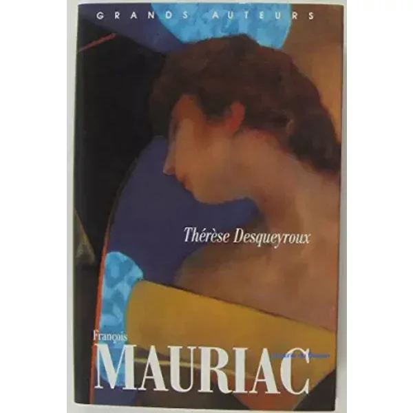 ThéRèSe Desqueyroux (Grands Auteurs) - FrançOis Mauriac-image
