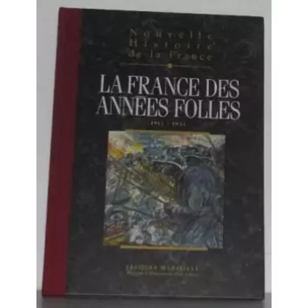 Nouvelle Histoire De La France : La France Des AnnéE Folles - Jacques Marseille-image