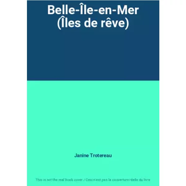 Belle-ÎLe-En-Mer (ÎLes De RêVe) - Janine Trotereau-image