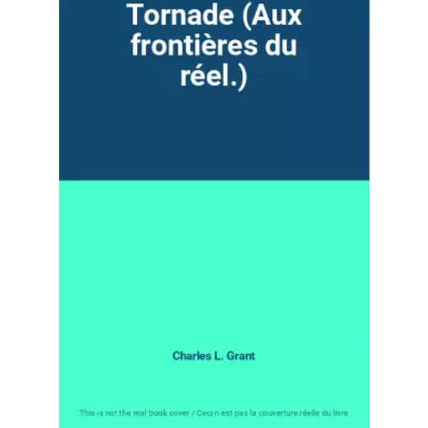 Tornade (Aux FrontièRes Du RéEl.) - Charles L. Grant-image