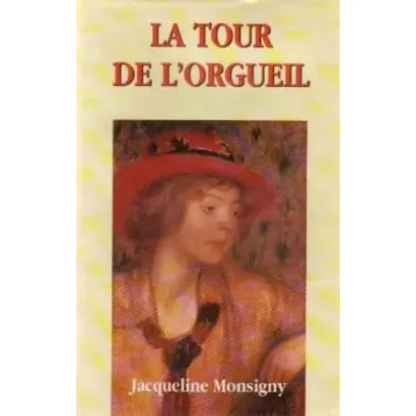 La tour de l'orgueil - Jacqueline Monsigny