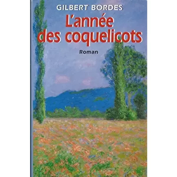 L'annéE Des Coquelicots - Gilbert Bordes-image