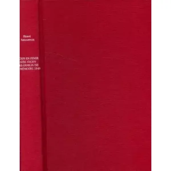 Pour En Finir Avec Vichy 1. Les Oublis De La MéMoire 1940 - Henri Amouroux-image